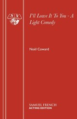 I'll Leave it to You - Noel Coward - 9780573011993