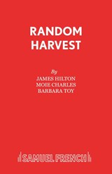 Random Harvest - James Hilton ; Barbara Toy - 9780573013706