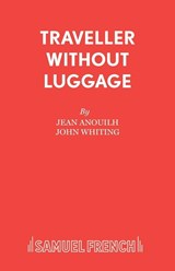 Traveller without Luggage - Jean Anouilh - 9780573014567