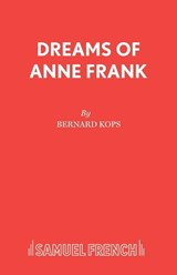 Dreams of Anne Frank - Bernard Kops - 9780573051012