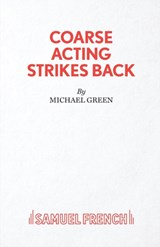 Coarse Acting Strikes Back - Michael Green - 9780573100093