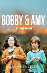Bobby & Amy - Emily Jenkins - 9780573116735