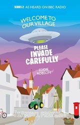Welcome To Our Village, Please Invade Carefully - Series 2 - Eddie Robson - 9780573116940