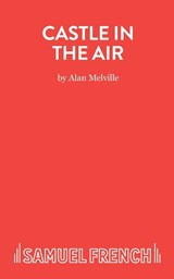 Castle in the Air - Alan Melville - 9780573132889