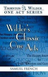 Wilder's Classic One Acts - WILDER,  Thornton - 9780573601781