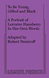 To Be Young, Gifted and Black - Lorraine Hansberry - 9780573616761