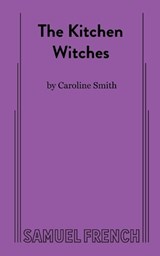 The Kitchen Witches - Caroline Smith - 9780573632860