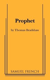 Prophet - Thomas Bradshaw - 9780573633843