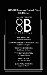 Off Off Broadway Festival Plays, 33rd Series - Bekah Brunstetter ; Sheila Callaghan ; Thomas C. Dunn - 9780573670367