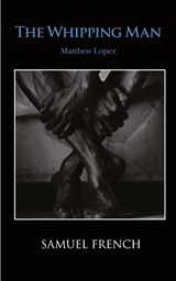 The Whipping Man - Matthew Lopez - 9780573697098