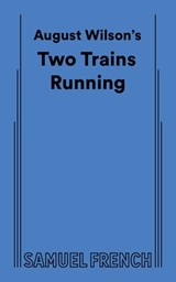 August Wilson's Two Trains Running - August Wilson - 9780573704765