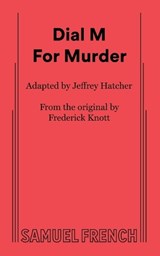 Dial M for Murder - Jeffrey Hatcher ; Frederick Knott - 9780573710421