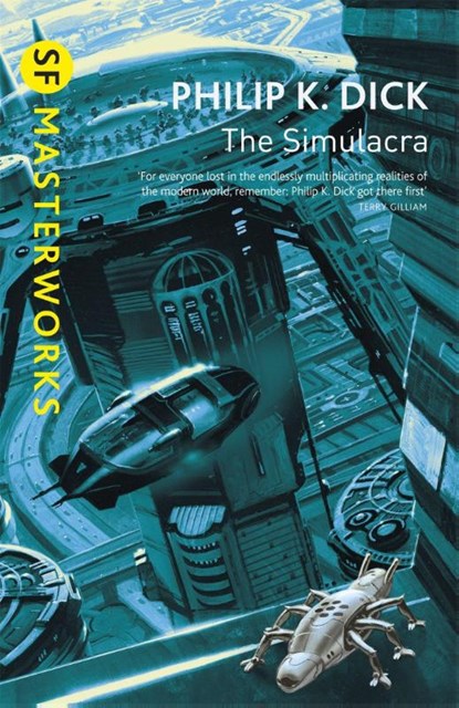The Simulacra, Philip K Dick - Paperback - 9780575074606