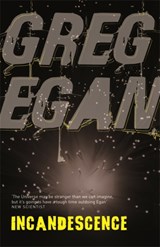 Incandescence - Greg Egan - 9780575081642