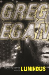 Luminous - Greg Egan - 9780575082083