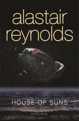 House of Suns - Alastair Reynolds - 9780575082373