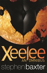 Xeelee: An Omnibus - Stephen Baxter - 9780575090415