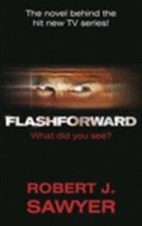 FlashForward - Robert J Sawyer - 9780575091016