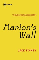 Marion's Wall - Jack Finney - 9780575093188