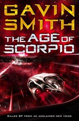 The Age of Scorpio - Gavin G. Smith - 9780575094789