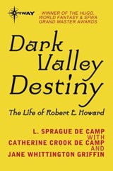 Dark Valley Destiny - Jane Whittington Griffin ; L. Sprague deCamp ; Catherine Crook deCamp - 9780575103627