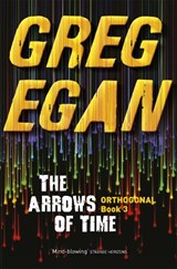 The Arrows of Time - Greg Egan - 9780575105775