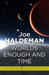 Worlds Enough and Time - Joe Haldeman - 9780575111516