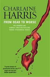From Dead to Worse - Charlaine Harris - 9780575117099