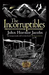 The Incorruptibles - John Hornor Jacobs - 9780575123465