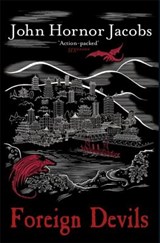 Foreign Devils - John Hornor Jacobs - 9780575123809