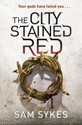 The City Stained Red - Sam Sykes - 9780575132184