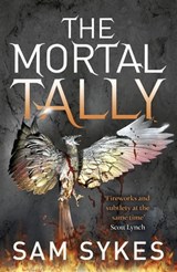 The Mortal Tally - Sam Sykes - 9780575132245