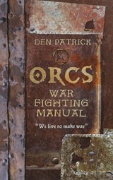Orcs War-Fighting Manual - Den Patrick - 9780575132764