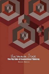 Uncommon Sense: The Other Side of Conventional Thinking - Bharat Bhatia - 9780578007991