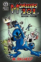 Monsters 101, Book Four - Muhammad Rasheed - 9780578056364