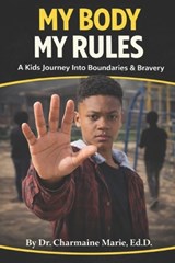 My Body My Rules - Ed D Charmaine Marie - 9780578088129