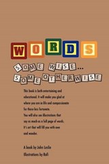 WORDS Some wise Some Otherwise - John Leslie - 9780578097916