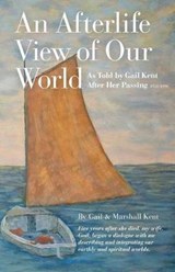 An Afterlife View of Our World - Marshall Kent ; Gail Kent - 9780578125961