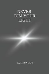 Never Dim Your Light