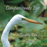 Compassionate Eye - PLONE,  Allen - 9780578292656