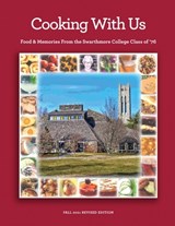 Cooking With Us: Food & Memories From the Swarthmore College Class of '76 - Bruce Robertson - 9780578316451