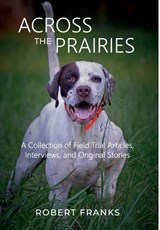 Across the Prairies - Robert Franks - 9780578318011
