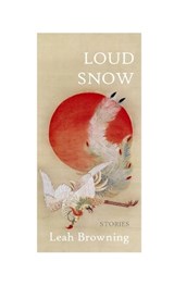 Loud Snow - Leah Browning - 9780578376776