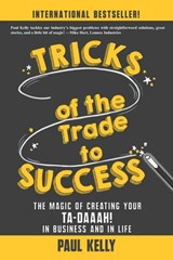 Tricks of the Trade to Success - Paul Kelly - 9780578381497