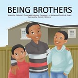 BEING BROTHERS - GRAVES,  Christian S ; Graves, Dominic X ; Walker, Demetress L. A. - 9780578422824