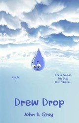 Drew Drop - John Benjamin Gray - 9780578434346