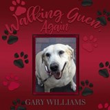Walking Guen, Again - WILLIAMS,  Gary - 9780578457246