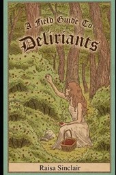 A Field Guide To Deliriants