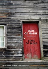 State of Maine - State of Mind - Theodore A Perry - 9780578506524