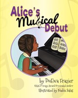 Alice's Musical Debut - Duewa Frazier - 9780578509655